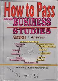 HOW TO PASS BUSINESS STUDIES FORM 1&2