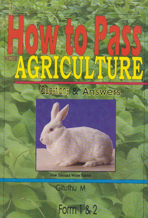 HOW TO PASS AGRICULTURE FORM 1&2