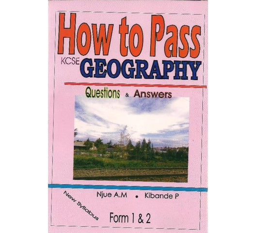 HOW TO PASS GEOGRAPHY FORM 1&2