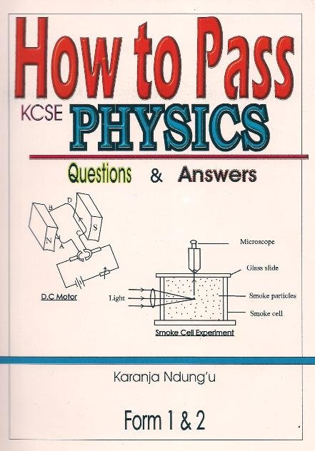 HOW TO PASS PHYSICS FORM 1&2