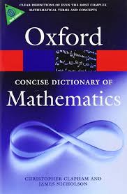 CONCISE OXFORD DICTIONARY OF MATHS MATHEMATICS