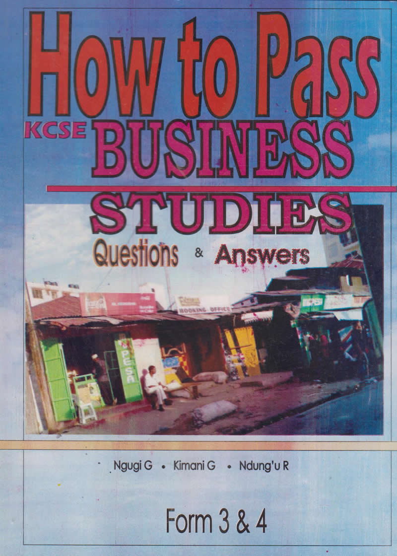 HOW TO PASS BUSINESS STUDIES FORM 3&4