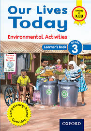 OUR LIVES TODAY ENVIRONMENTAL ACTIVITIES (PRIMARY)