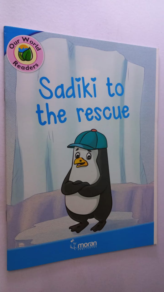 SADIKI TO THE RESCUE